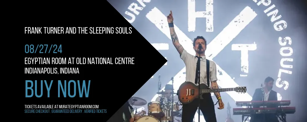 Frank Turner and The Sleeping Souls at Egyptian Room At Old National Centre