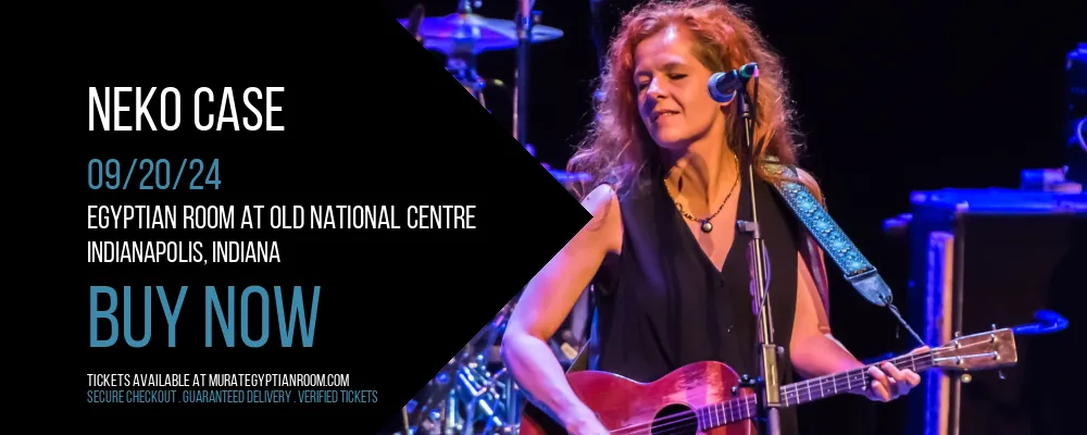 Neko Case at Egyptian Room At Old National Centre