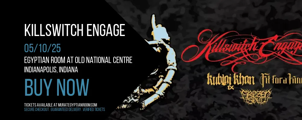 Killswitch Engage at Egyptian Room At Old National Centre