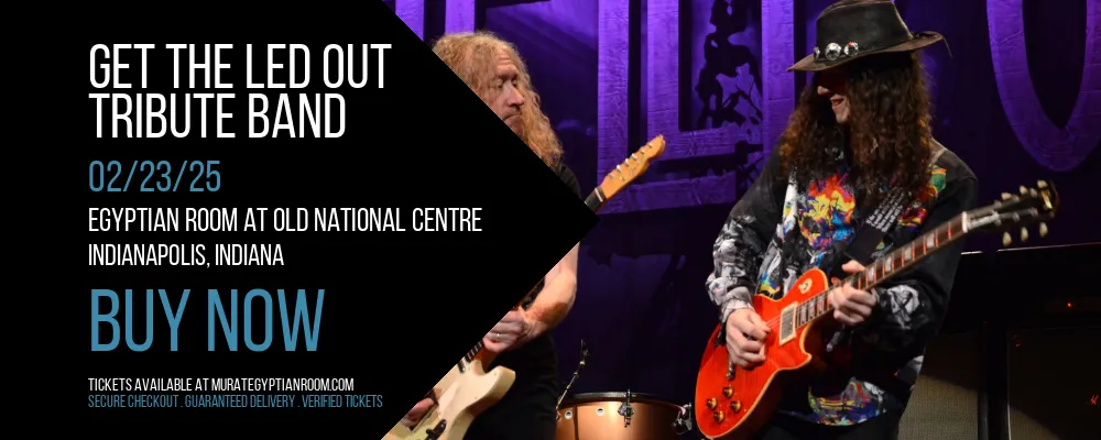 Get The Led Out at Egyptian Room At Old National Centre